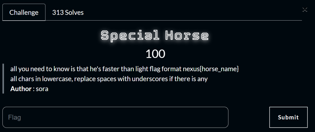 CTF challenge page titled ‘Special Horse’ showing 100 points, 313 solves, instructions about a fast horse clue, flag format nexus{horse_name}, lowercase with underscores, author sora, and a flag submission field.